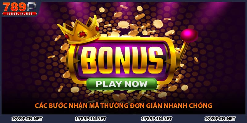 Các bước nhận mã thưởng đơn giản nhanh chóng