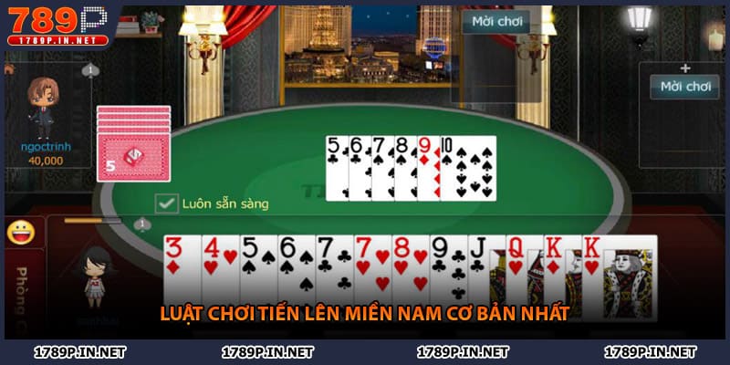 Luật chơi tiến lên miền nam cơ bản nhất